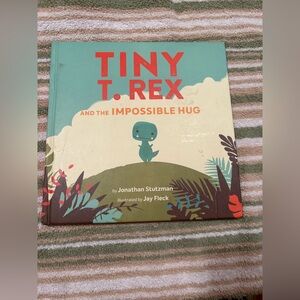 Tiny T Rex and the Impossible Hug Hardcover Childrens Picture Book